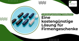 Individuell gestaltbare Trinkflaschen: Eine kostengünstige Lösung für Firmengeschenke